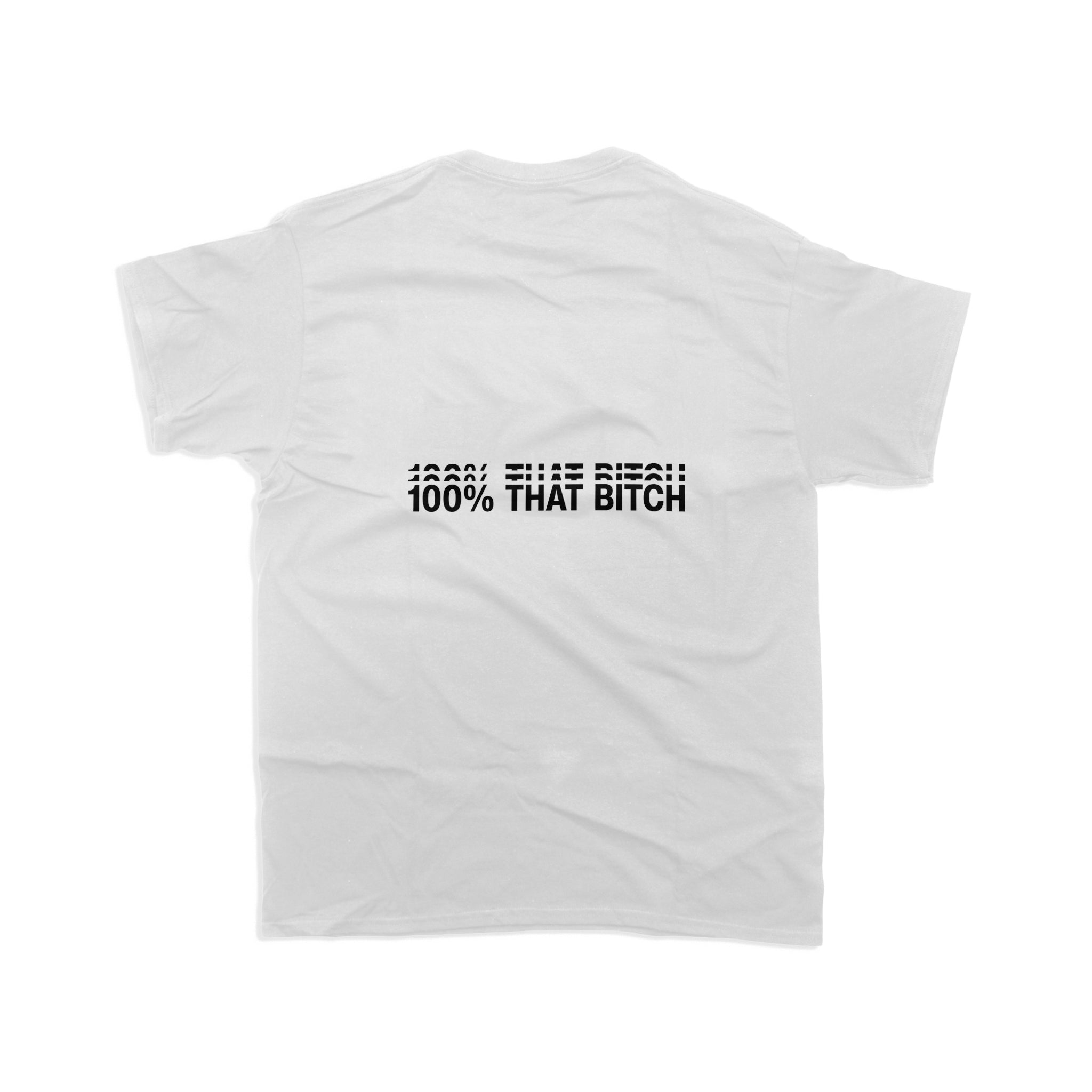 T27 / 100% That Bitch
