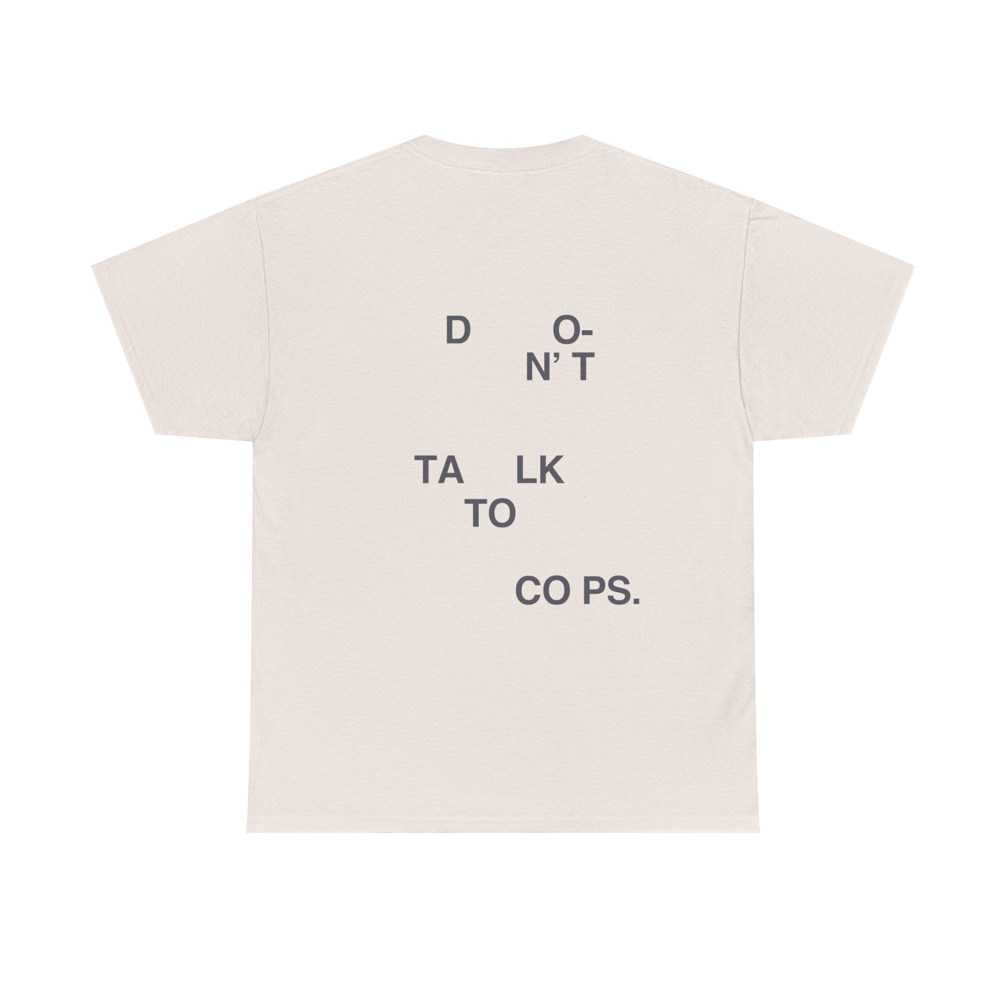 Don't Talk to Cops Unisex Heavy Cotton T-Shirt