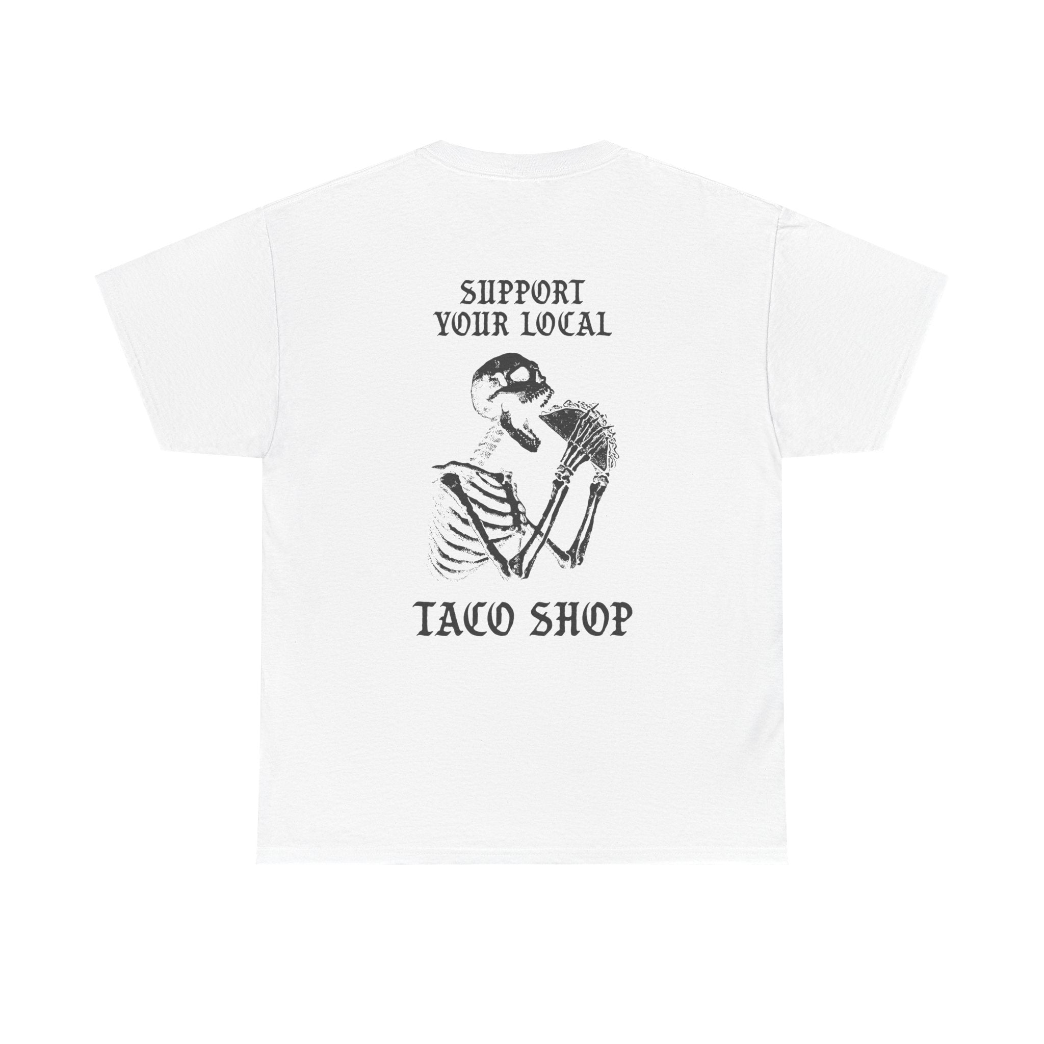 Support Your Local Taco Shop Unisex Heavy Cotton T-Shirt