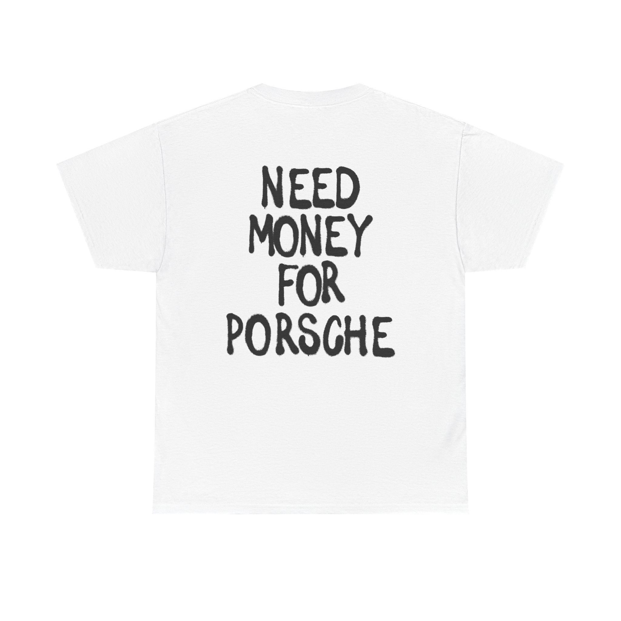 Need Money for Porsche Unisex Heavy Cotton T-shirt